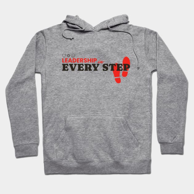 Leadership in Every Step. Hoodie by TSHub